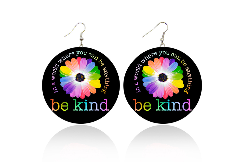 Be Kind in World Where You Can Be Anything Wooden Earrings