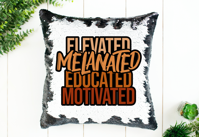 Elevated Melanated Educated Motivated Sequin Pillow