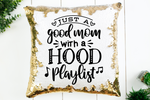 Just a Good Mom with a Hood Playlist Sequin Pillow