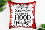 Just a Good Mom with a Hood Playlist Sequin Pillow