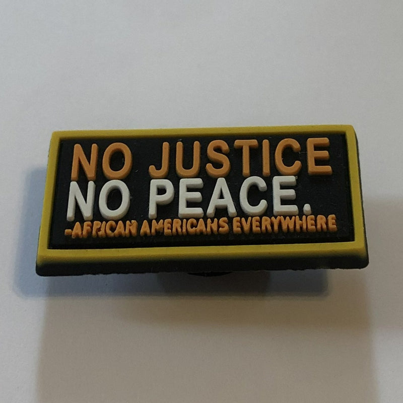 No Justice No Peace Shoe Charm
