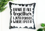 I Have It Together Sequin Pillow