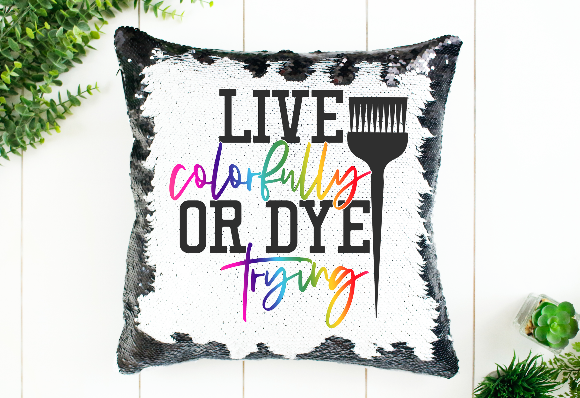 Live Colorfully Hairstylist Sequin Pillow
