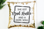 She Got Mad Hustle and a Dope Soul Sequin Pillow