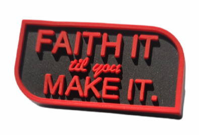 Faith It Til You Make It Shoe Charm