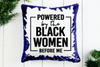 Powered By the Black Women Before Me Sequin Pillow