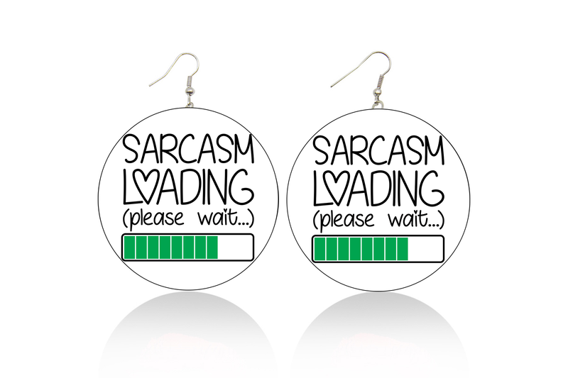 Sarcasm Loading Wooden Earrings