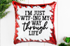 WTF-ing My Way Through Life Sequin Pillow