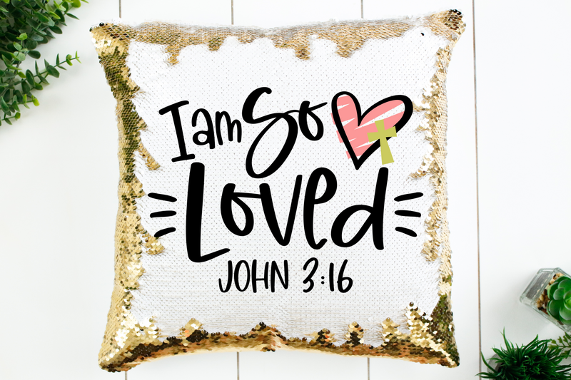 I am So Loved (John 3:16) Sequin Pillow
